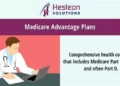 What to Know Before Choosing a Medicare Advantage Plan: A Comprehensive Guide