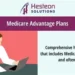 What to Know Before Choosing a Medicare Advantage Plan: A Comprehensive Guide